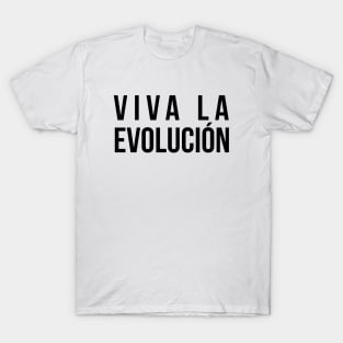 Viva La Evolucion Evolution Science T-Shirt